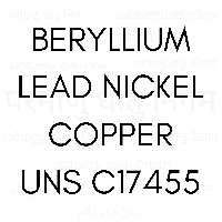 BERYLLIUM LEAD NICKEL COPPER UNS C17455